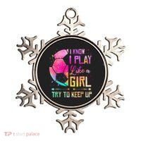 I Know I Play Like A Girl Soccer Ornament thumb 0
