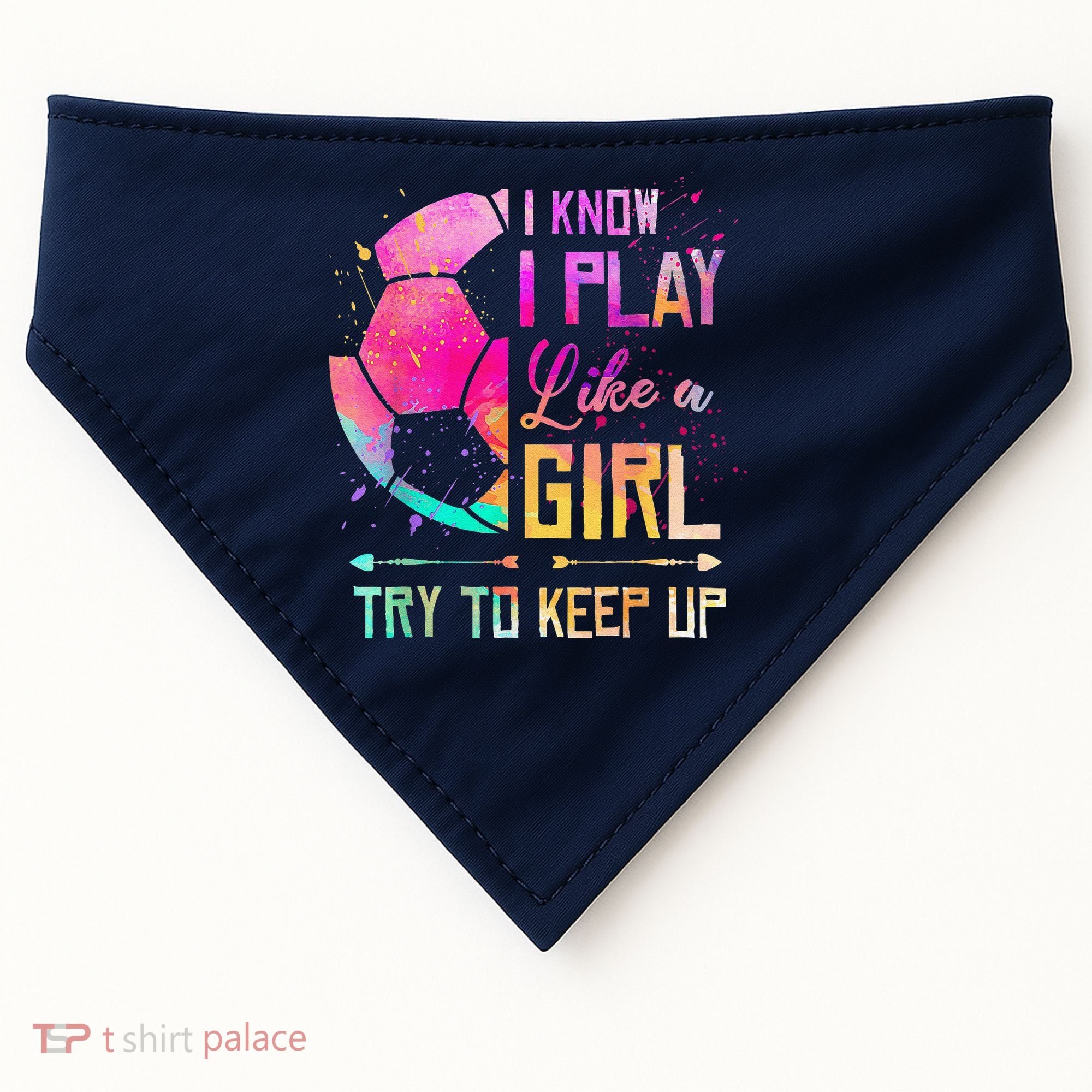 I Know I Play Like A Girl Soccer USA-Made Doggie Bandana