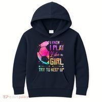 I Know I Play Like A Girl Soccer Kids Hoodie thumb 0