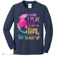 I Know I Play Like A Girl Soccer Kids Long Sleeve Shirt thumb 0