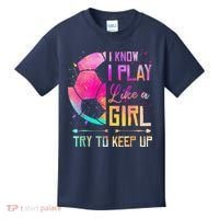 I Know I Play Like A Girl Soccer Kids T-Shirt thumb 0