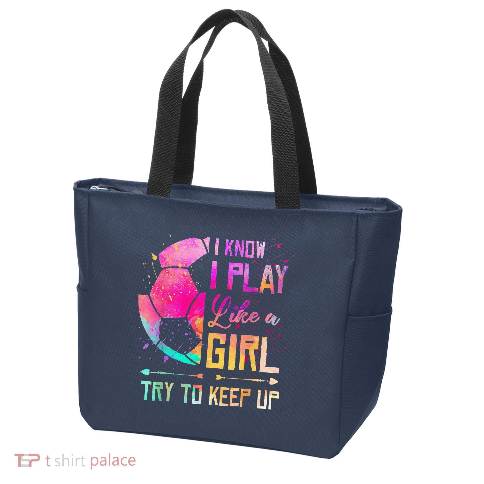 I Know I Play Like A Girl Soccer Tote Bag