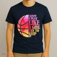 I Know I Play Like A Girl Try To Keep Up Basketball T-Shirt thumb 3