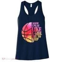 I Know I Play Like A Girl Try To Keep Up Basketball Women's Tank Top thumb 0