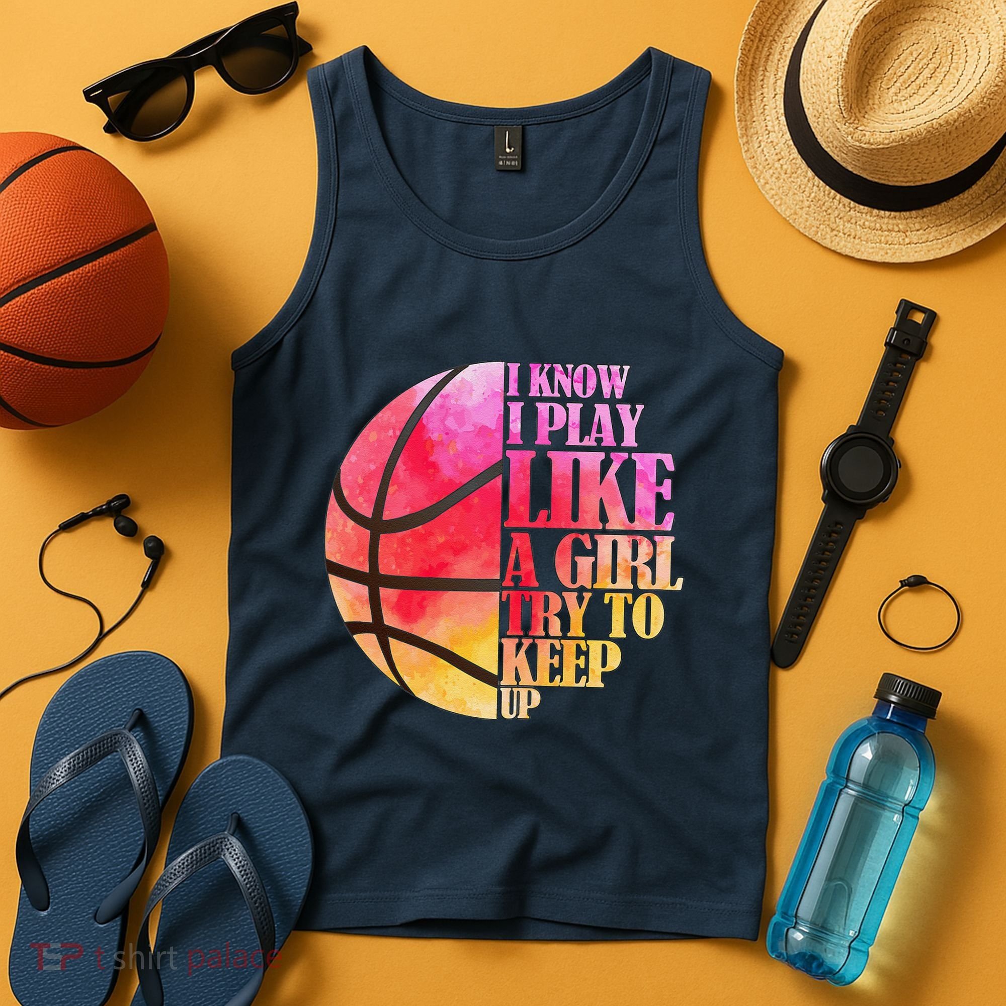 I Know I Play Like A Girl Try To Keep Up Basketball Tank Top