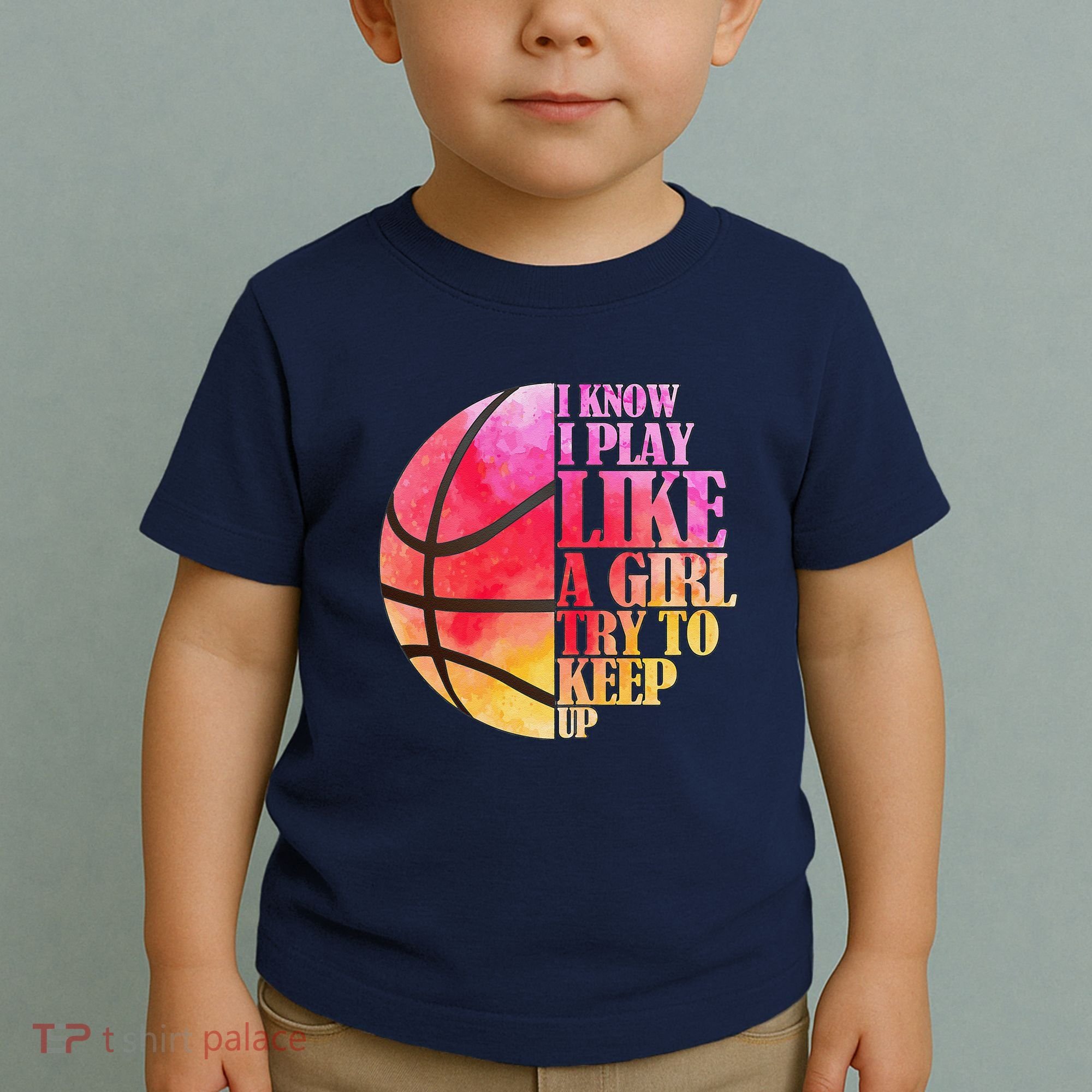 I Know I Play Like A Girl Try To Keep Up Basketball Toddler T-Shirt