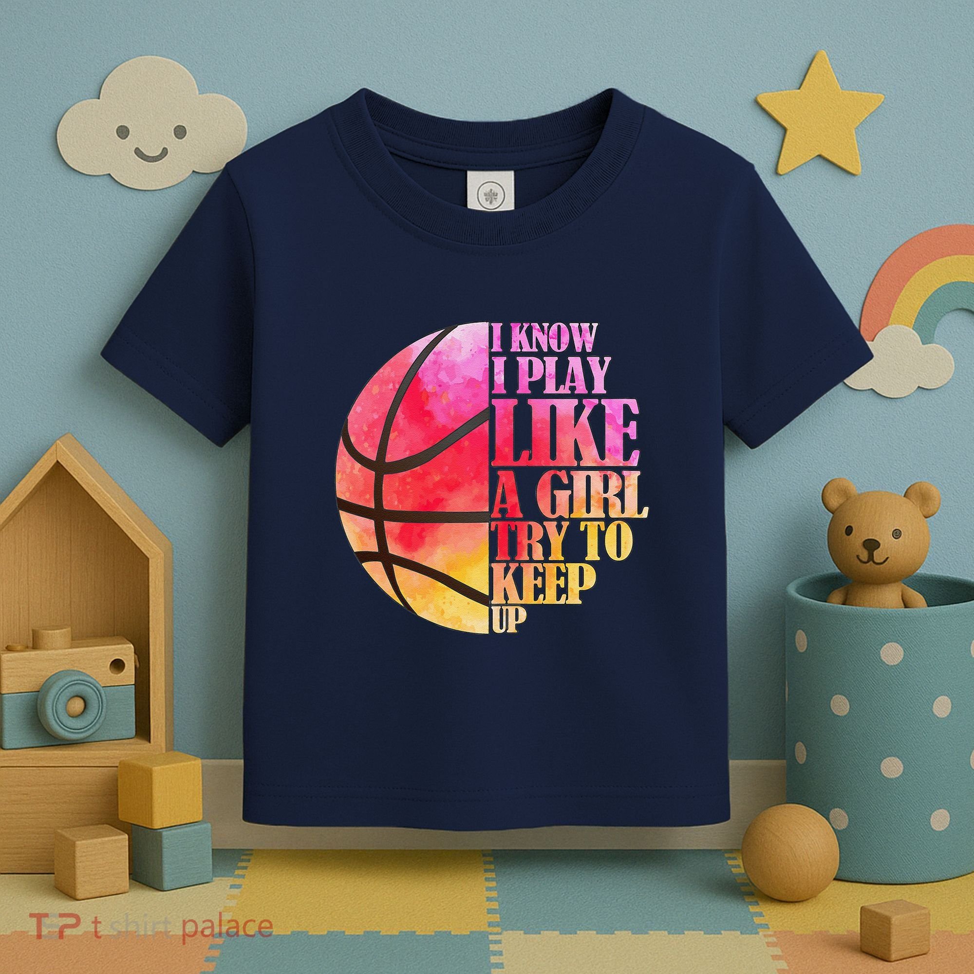 I Know I Play Like A Girl Try To Keep Up Basketball Toddler T-Shirt