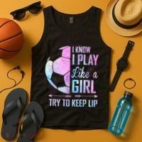 I Know I Play Like A Girl Soccer TShirt Tank Top thumb 4