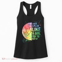 I Know I Play Like A Girl Try To Keep Up Volleyball Tshirt Women's Tank Top thumb 0