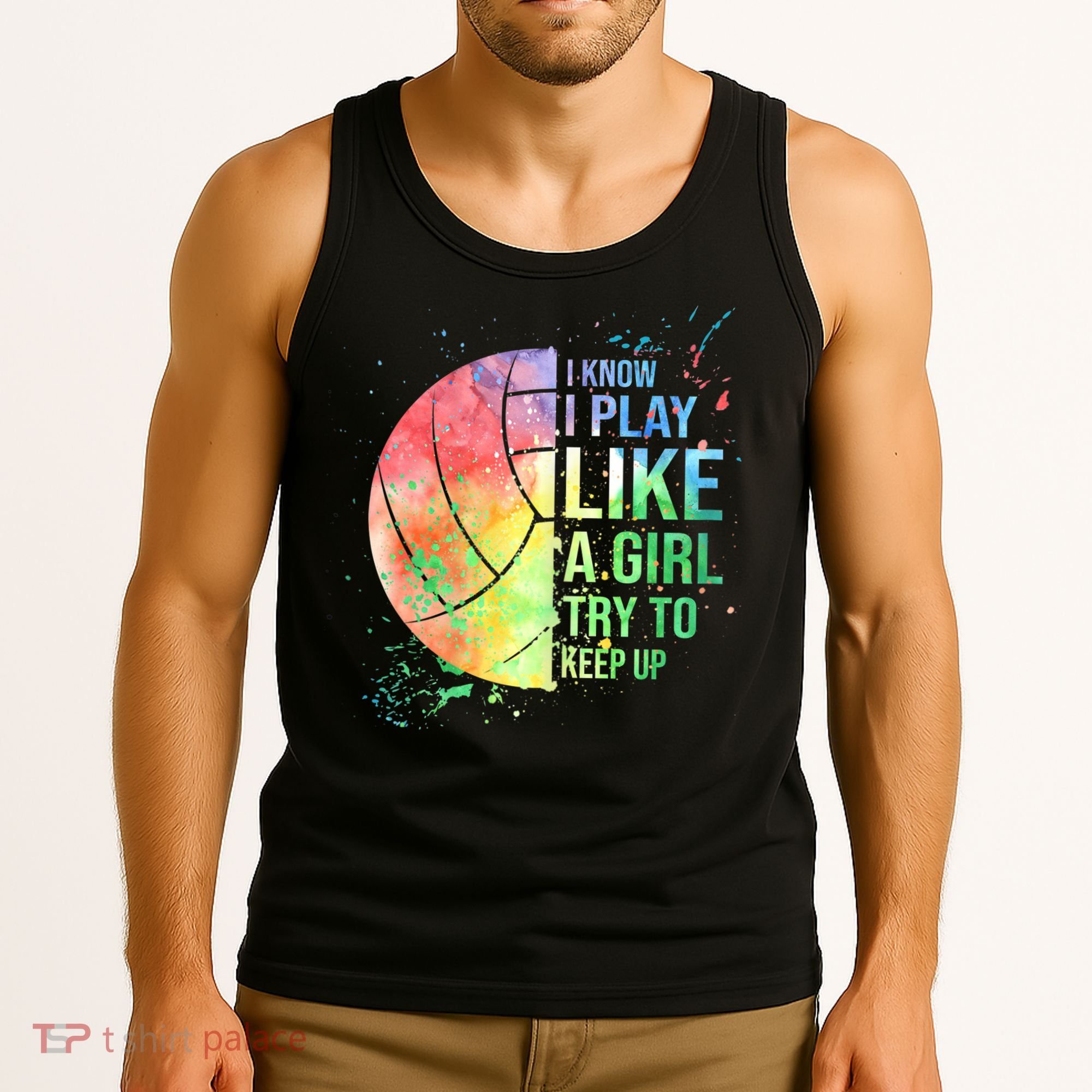 I Know I Play Like A Girl Try To Keep Up Volleyball Tshirt Tank Top