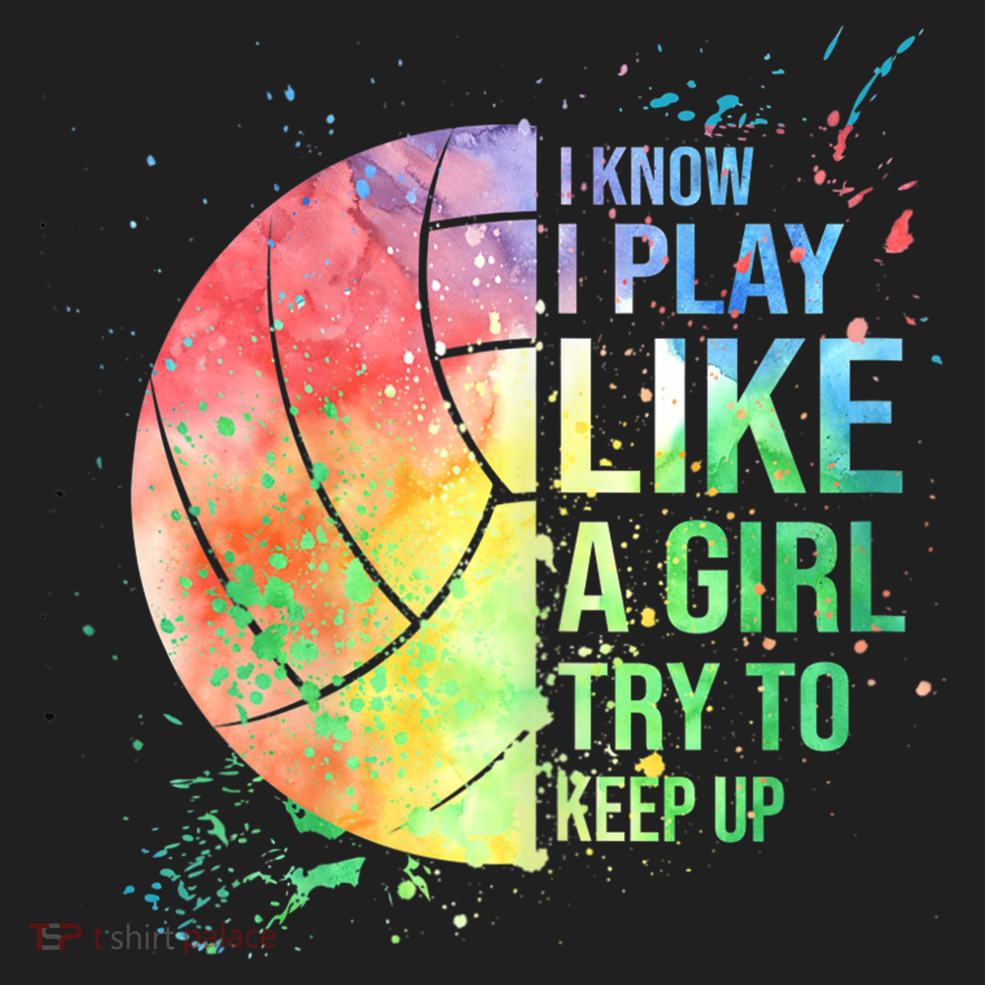 I Know I Play Like A Girl Try To Keep Up Volleyball Tshirt Golf Towel
