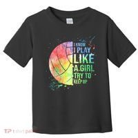 I Know I Play Like A Girl Try To Keep Up Volleyball Tshirt Toddler T-Shirt thumb 0
