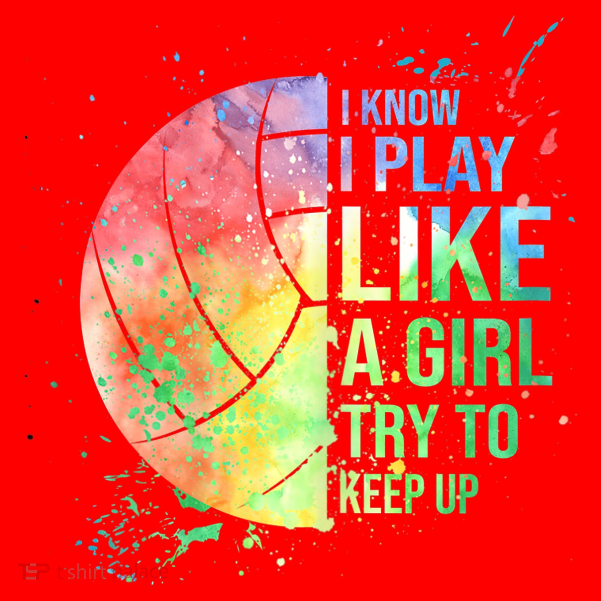 I Know I Play Like A Girl Try To Keep Up Volleyball Tshirt Santa Hat