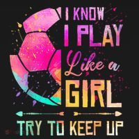 I know I Play Like A Girl Try To Keep Up Funny Soccer Women's Tank Top thumb 5