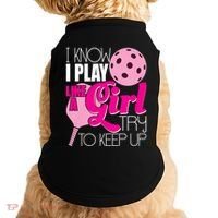 I Know I Play Like A Girl Try To Keep Up Paddleball Player Doggie Tank thumb 0