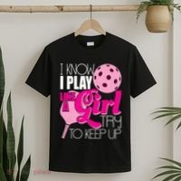 I Know I Play Like A Girl Try To Keep Up Paddleball Player T-Shirt thumb 2
