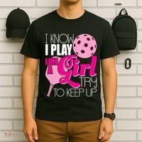 I Know I Play Like A Girl Try To Keep Up Paddleball Player T-Shirt thumb 6