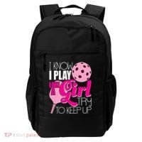 I Know I Play Like A Girl Try To Keep Up Paddleball Player Backpack thumb 0
