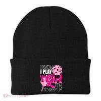 I Know I Play Like A Girl Try To Keep Up Paddleball Player Beanie thumb 0