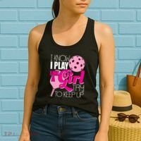 I Know I Play Like A Girl Try To Keep Up Paddleball Player Women's Tank Top thumb 2