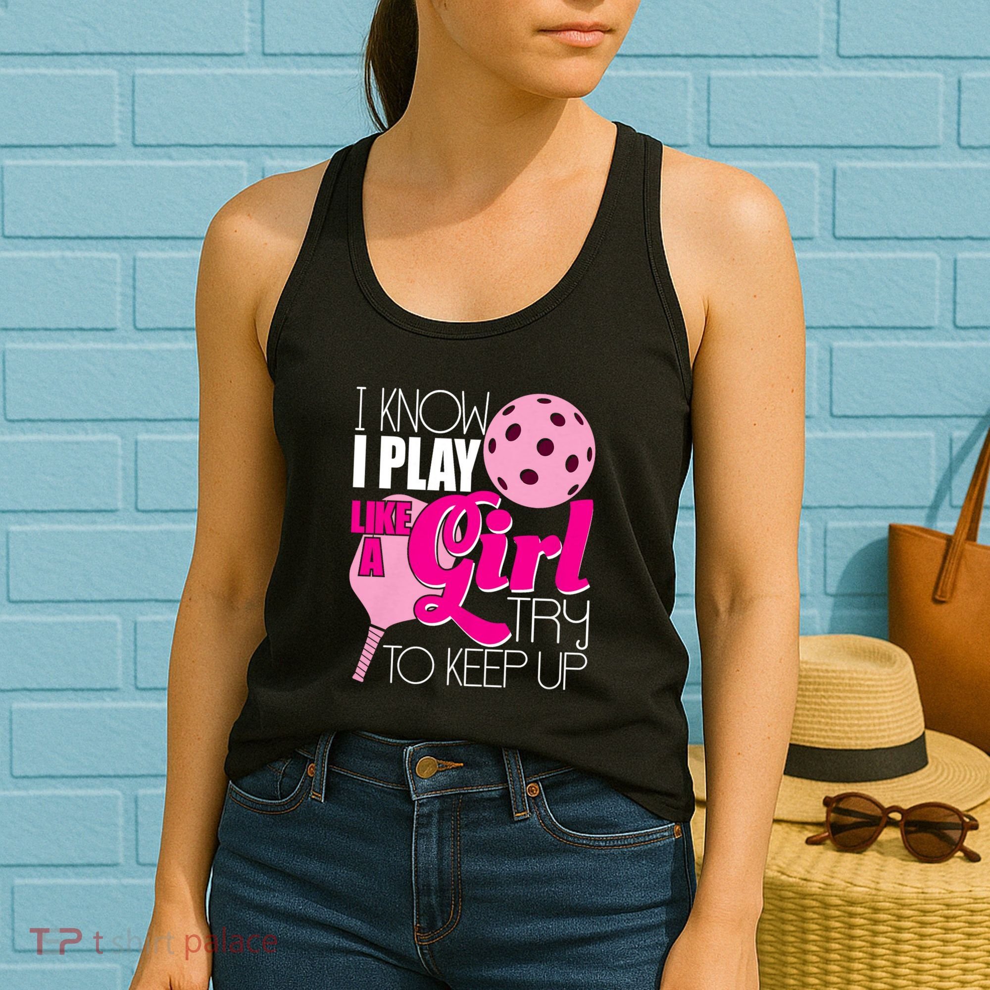 I Know I Play Like A Girl Try To Keep Up Paddleball Player Women's Tank Top