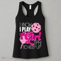 I Know I Play Like A Girl Try To Keep Up Paddleball Player Women's Tank Top thumb 3