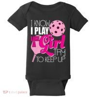 I Know I Play Like A Girl Try To Keep Up Paddleball Player Baby Bodysuit thumb 0