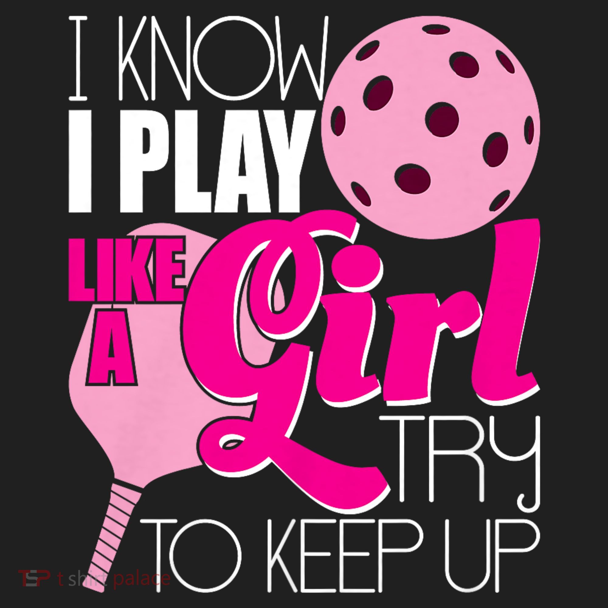 I Know I Play Like A Girl Try To Keep Up Paddleball Player Hat