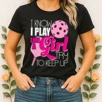 I Know I Play Like A Girl Try To Keep Up Paddleball Player Women's T-Shirt thumb 2