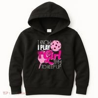I Know I Play Like A Girl Try To Keep Up Paddleball Player Kids Hoodie thumb 0