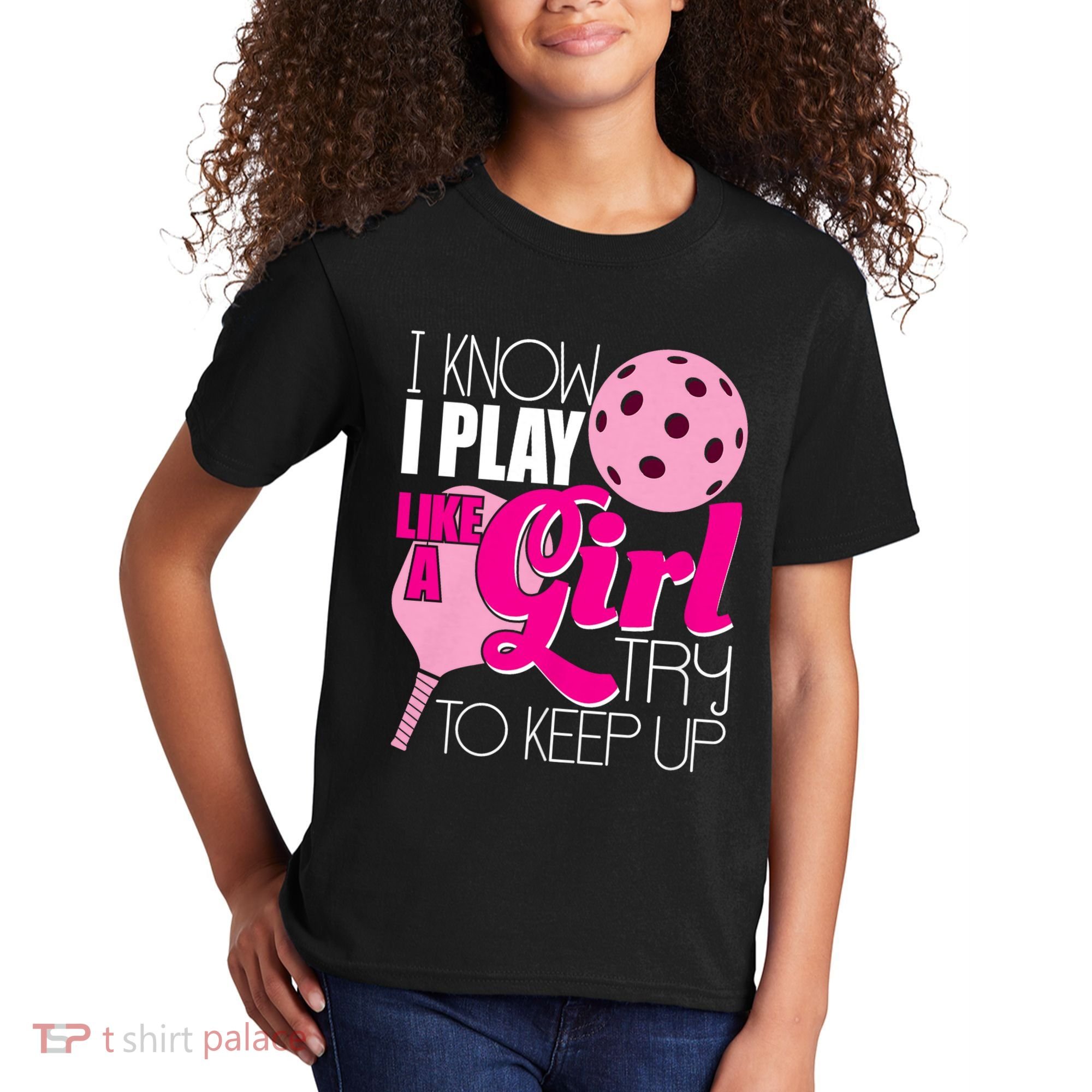 I Know I Play Like A Girl Try To Keep Up Paddleball Player Kids T-Shirt