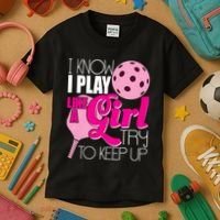 I Know I Play Like A Girl Try To Keep Up Paddleball Player Kids T-Shirt thumb 3