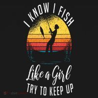 I Know I Fish Like A Girl Try To Keep Up Funny Fishing Baby Bodysuit thumb 2