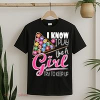 I Know I Play Like A Girl Funny 8Ball Pool Billiard Player T-Shirt thumb 2