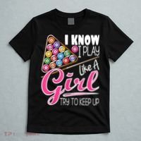 I Know I Play Like A Girl Funny 8Ball Pool Billiard Player T-Shirt thumb 5