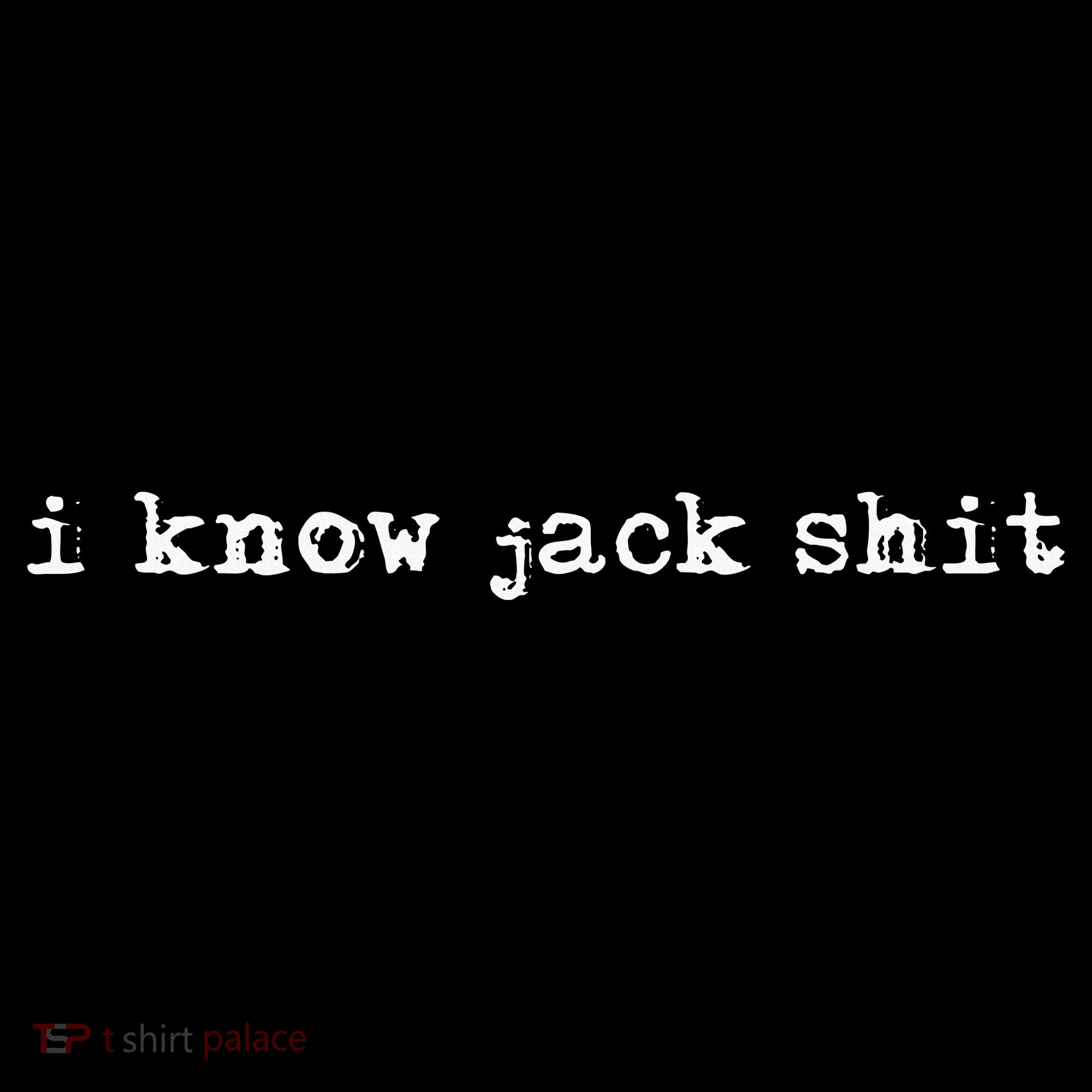 I Know Jack Shit Women's Tank Top