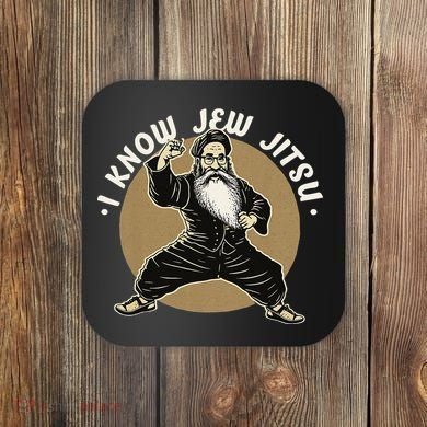 I Know Jew Jitsu Coaster