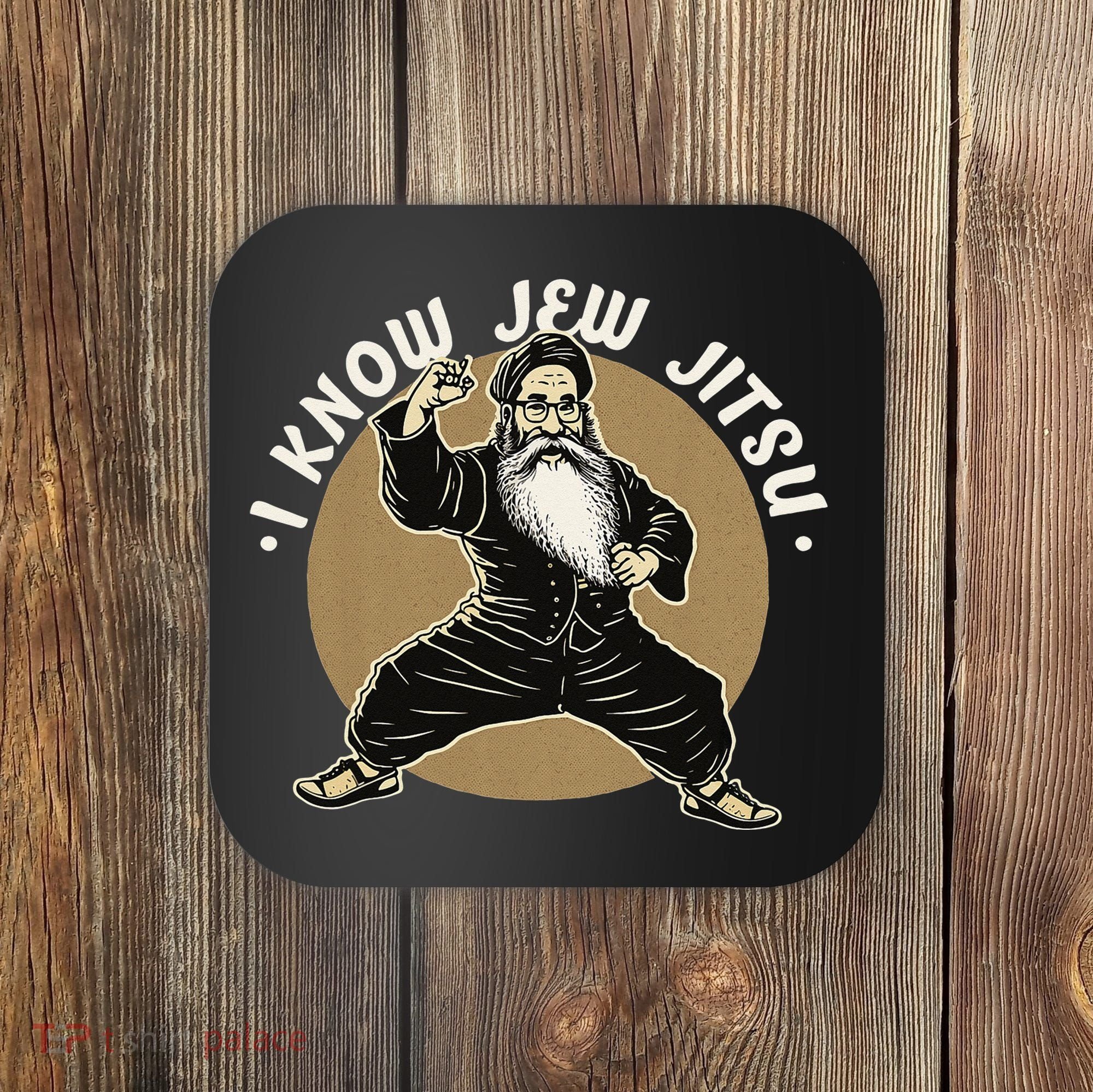I Know Jew Jitsu Coaster