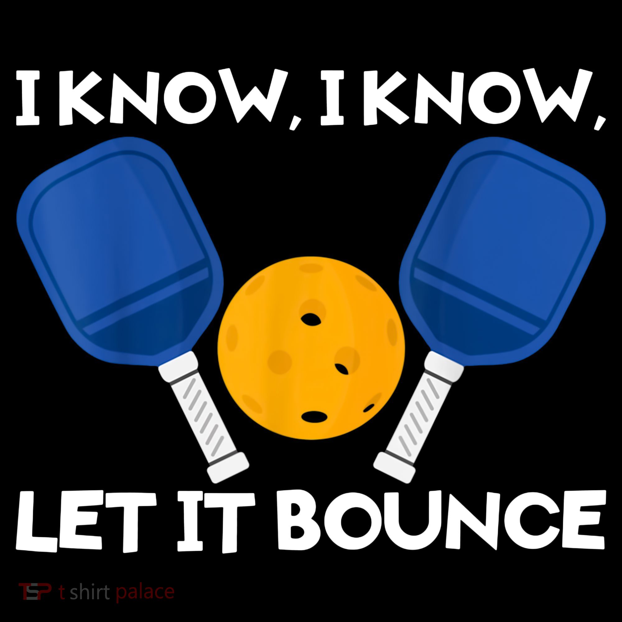 I Know Let It Bounce Pickleball Hoodie