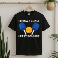 I Know Let It Bounce Pickleball T-Shirt thumb 2