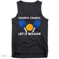 I Know Let It Bounce Pickleball Tank Top thumb 0