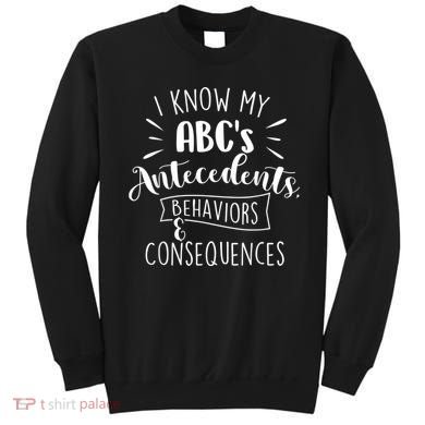 I Know My ABC's Behavior Analyst Therapist Psychologist Sweatshirt