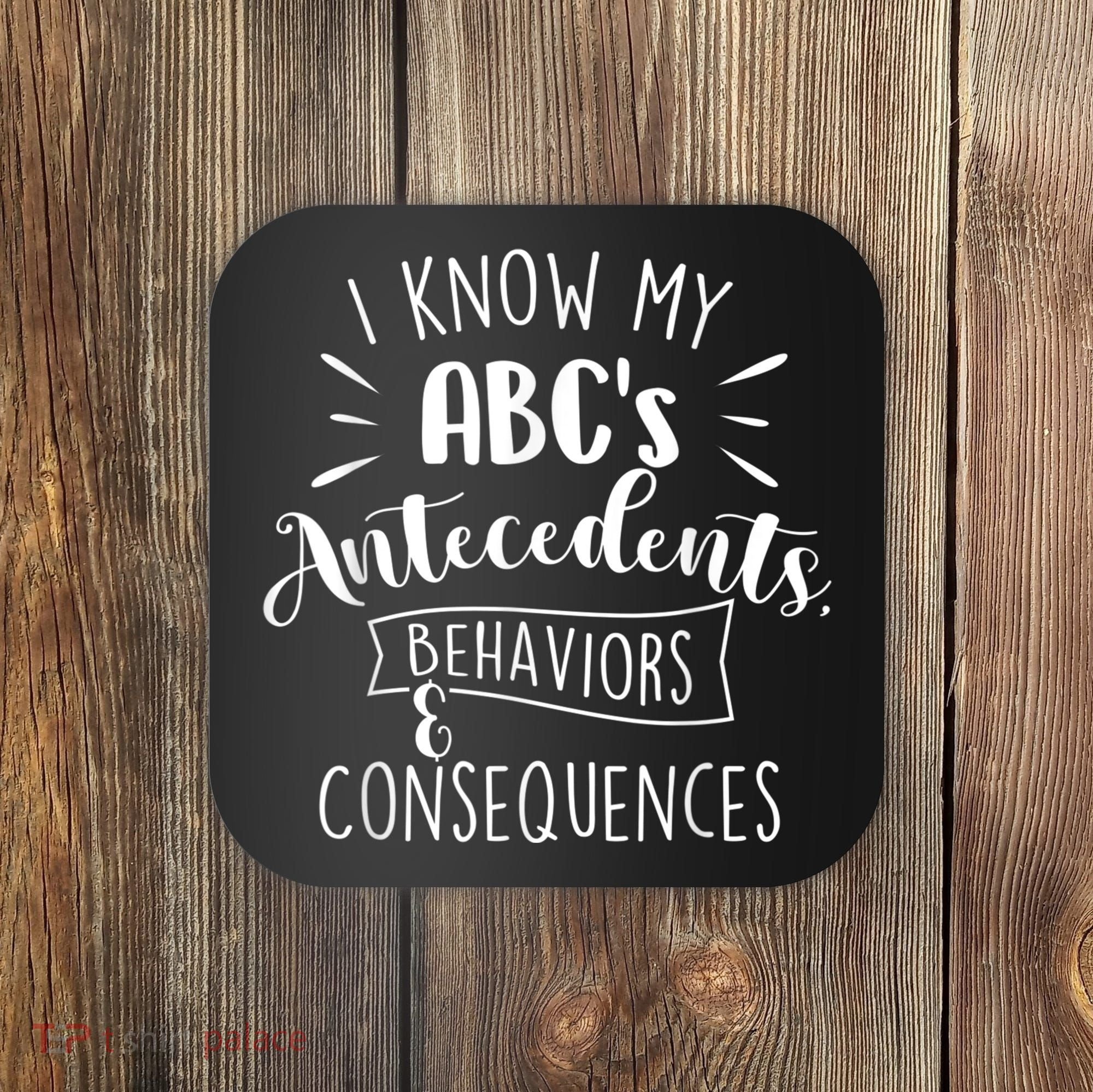 I Know My ABC's Behavior Analyst Therapist Psychologist Coaster