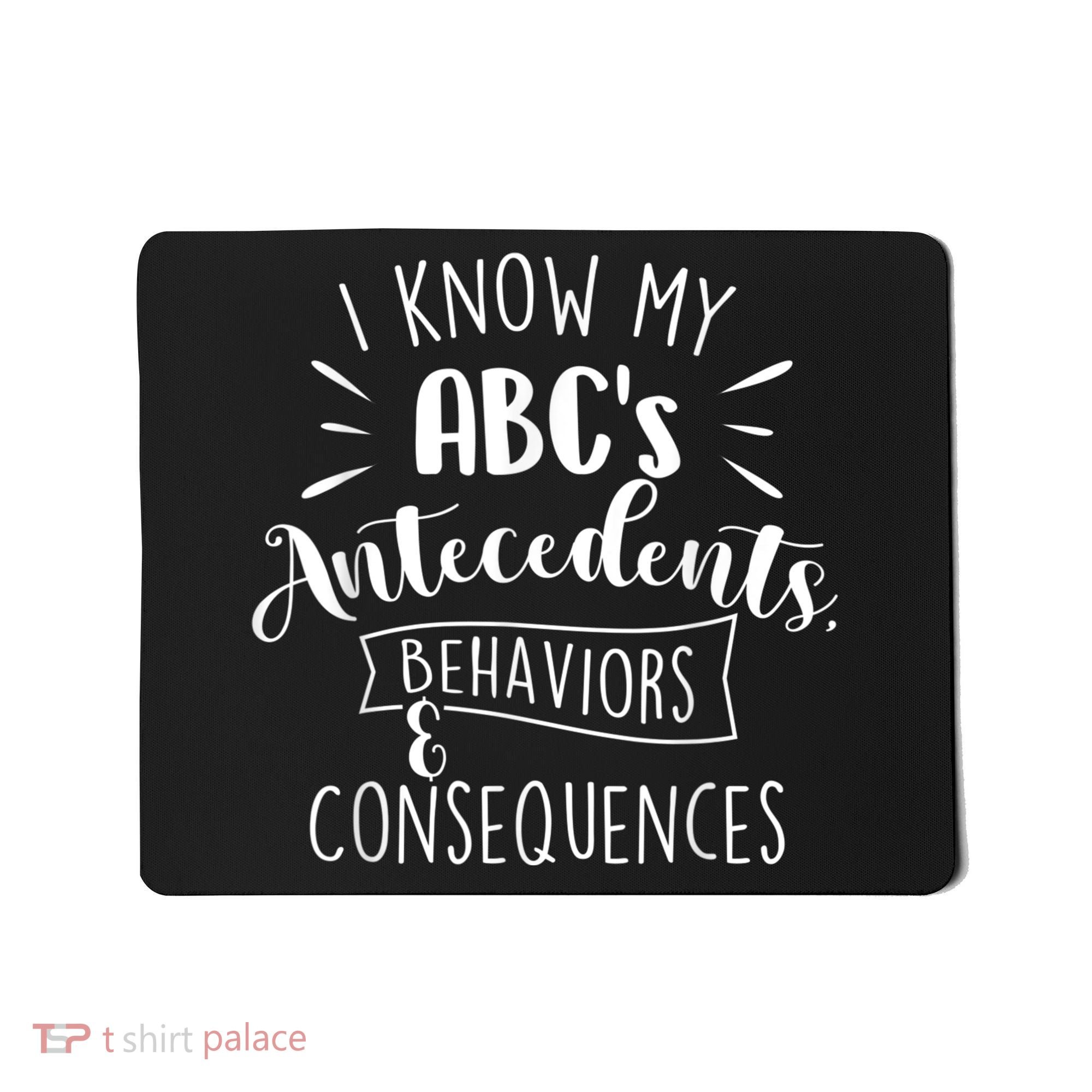 I Know My ABC's Behavior Analyst Therapist Psychologist Mousepad