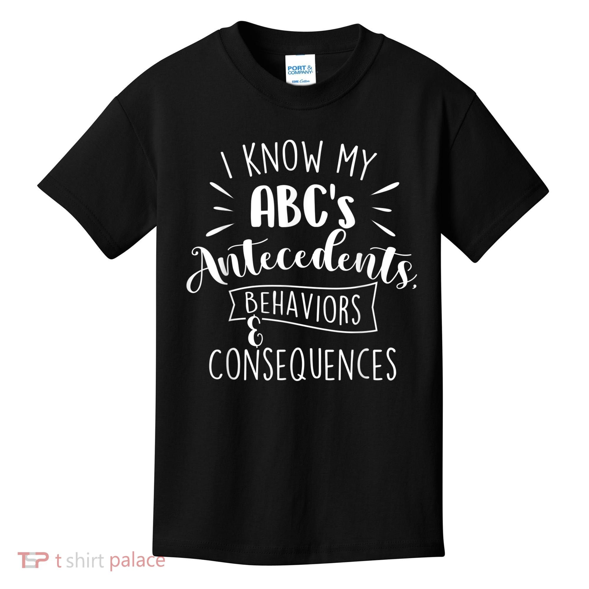 I Know My ABC's Behavior Analyst Therapist Psychologist Kids T-Shirt