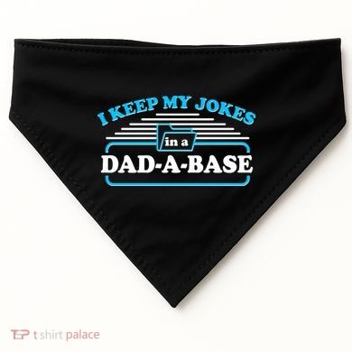 I Keep My Jokes In A DadABase USA-Made Doggie Bandana