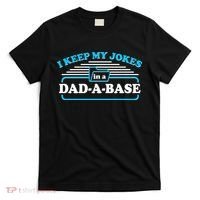 I Keep My Jokes In A DadABase T-Shirt thumb 0