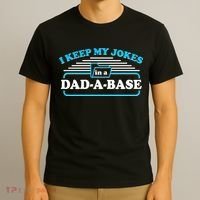 I Keep My Jokes In A DadABase T-Shirt thumb 3