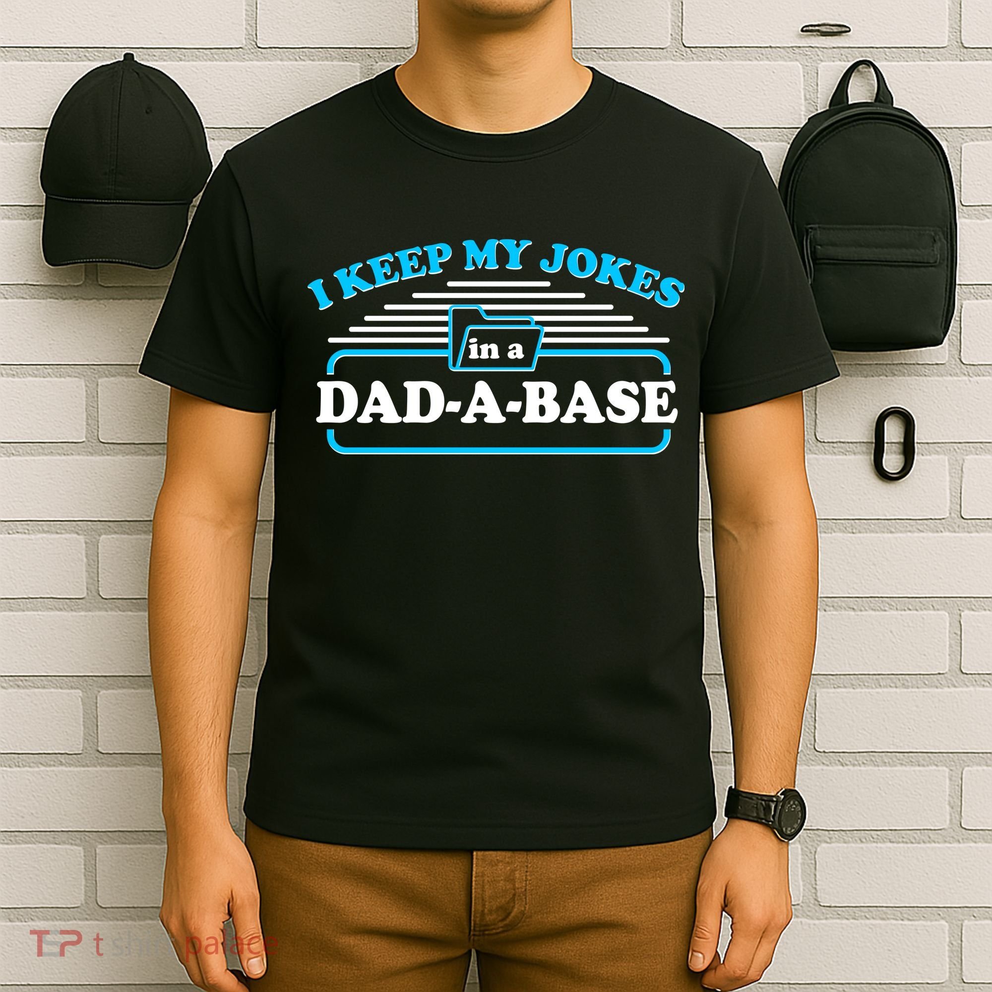 I Keep My Jokes In A DadABase T-Shirt