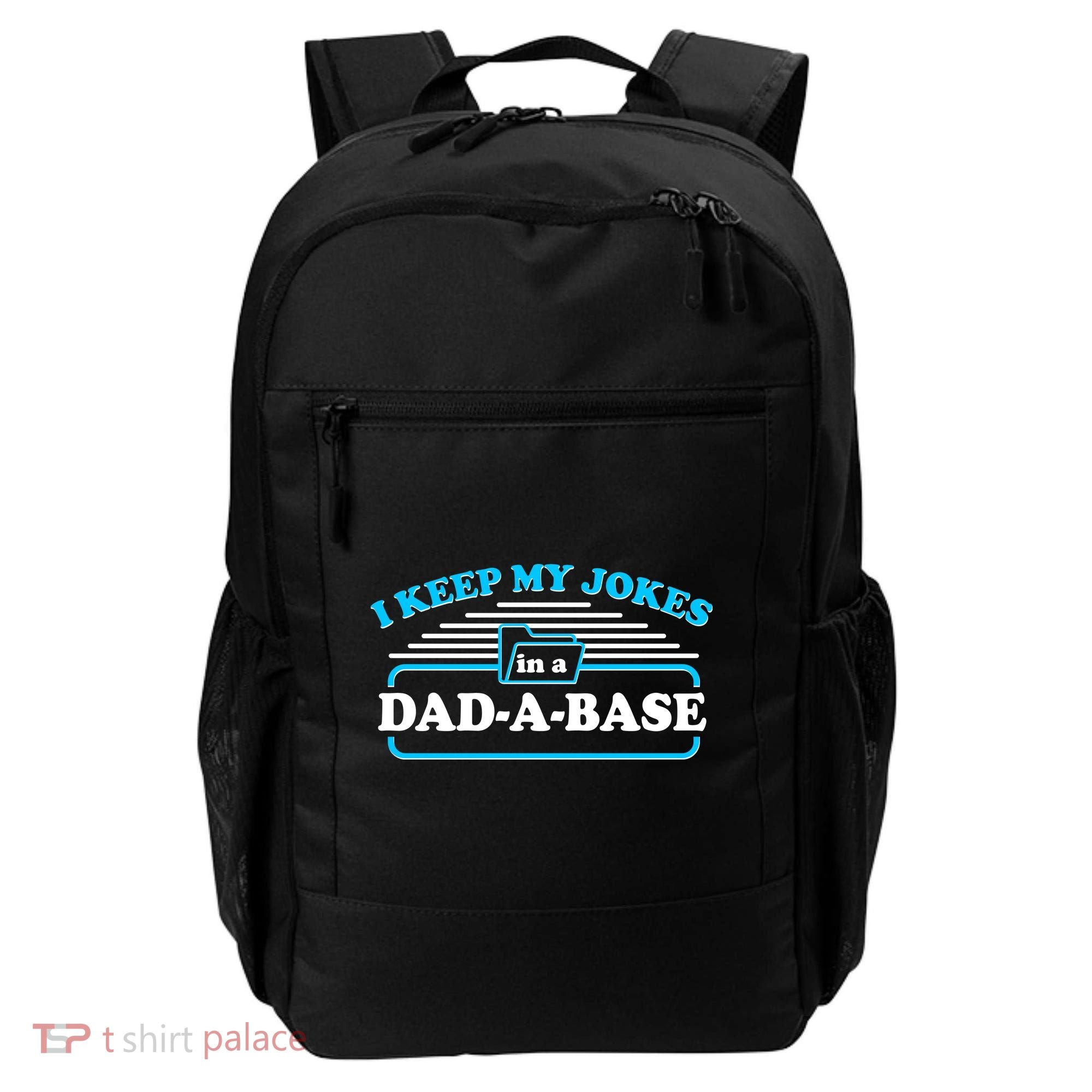 I Keep My Jokes In A DadABase Backpack